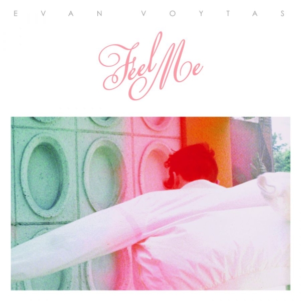 Voytas Evan - Feel Me Ep in der Gruppe VINYL / Pop-Rock bei Bengans Skivbutik AB (5572575)