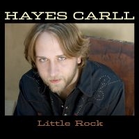 Carll Hayes - Little Rock in der Gruppe UNSERE TIPPS / Freitagsveröffentlichungen / 2025-01-10 bei Bengans Skivbutik AB (5572823)