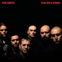 Shits The - You're A Mess in der Gruppe VINYL / Pop-Rock bei Bengans Skivbutik AB (5572944)