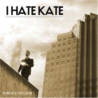 I Hate Kate - Embrace The Curse in der Gruppe CD / Pop-Rock bei Bengans Skivbutik AB (5573087)