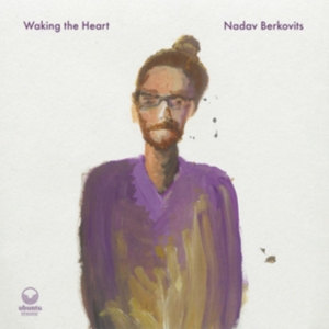 Berkovits Nadav - Waking The Heart in der Gruppe CD bei Bengans Skivbutik AB (5573121)