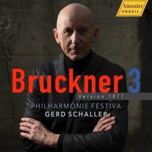 Philharmonie Festiva Gerd Schaller - Bruckner: Symphony No. 3 - Version in der Gruppe UNSERE TIPPS / Freitagsveröffentlichungen / 2025-01-17 bei Bengans Skivbutik AB (5573225)