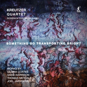 The Kreutzer Quartet Roderick Chad - Something So Transporting Bright in der Gruppe UNSERE TIPPS / Freitagsveröffentlichungen / 2025-01-17 bei Bengans Skivbutik AB (5573241)
