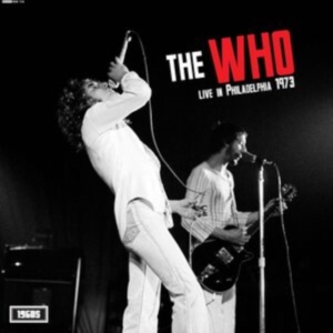 Who The - Live In Philadelphia 1973 in der Gruppe VINYL / Pop-Rock bei Bengans Skivbutik AB (5573669)
