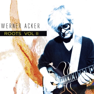 Werner Acker - Roots, Vol. 2 in der Gruppe CD / Jazz bei Bengans Skivbutik AB (5573723)