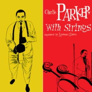 Parker Charlie - Charlie Parker With Strings in der Gruppe VINYL / Jazz bei Bengans Skivbutik AB (5574041)