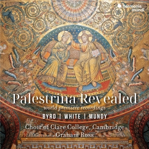 Choir Of Clare College Cambridge | Graham Ross - Palestrina Revealed: Byrd | White | Mundy (Ersteinspielungen) in der Gruppe CD bei Bengans Skivbutik AB (5574100)
