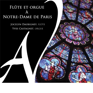 Jocelyn Daubigney & Yves Castagnet - Flûte Et Orgue À Notre-Dame De Paris in der Gruppe CD bei Bengans Skivbutik AB (5574102)