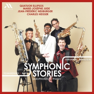 Quatuor Ellipsos | Marie-Josephe Jude | Charles Heisser | Jean-Frederic Neuburg - Symphonic Stories (Saxophones & Piano) in der Gruppe CD bei Bengans Skivbutik AB (5574108)