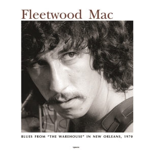 Fleetwood Mac - Live Warehouse New Orleans 1970 in der Gruppe -Start Vinyl bei Bengans Skivbutik AB (5574176)