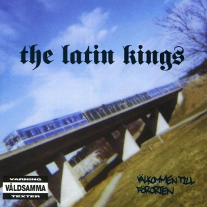 The Latin Kings - Välkommen Till Förorten in der Gruppe UNSERE TIPPS / Tipps von Bengans Mitarbeitern / Elis recommends bei Bengans Skivbutik AB (5574341)