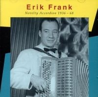 Frank Erik - Novelty Accordion 1936-68 in der Gruppe CD / Jazz,Svensk Musik bei Bengans Skivbutik AB (557444)