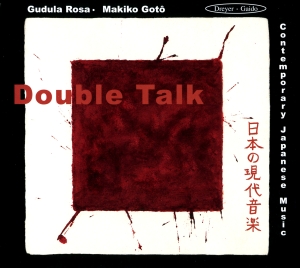 Gudula Rosa & Makiko Goto - Double Talk - Japanese Contemporary in der Gruppe CD / Klassiskt bei Bengans Skivbutik AB (5574442)