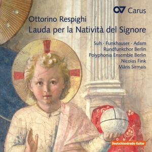 Respighi - Lauda Per La Natività Del Signore in der Gruppe CD / Klassiskt bei Bengans Skivbutik AB (5574450)