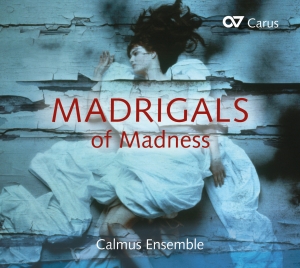 Calmus Ensemble - Madrigals Of Madness in der Gruppe CD / Klassiskt bei Bengans Skivbutik AB (5574466)