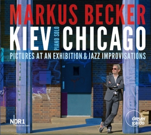 Markus Becker - Kiev/Chicago - Pictures Of An Exhib in der Gruppe CD / Klassiskt bei Bengans Skivbutik AB (5574479)
