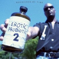 Nourished By Time - Erotic Probiotic 2 in der Gruppe UNSERE TIPPS / Freitagsveröffentlichungen / 2025-01-17 bei Bengans Skivbutik AB (5574499)
