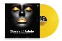 Various Artists - Bossa N' Adele (Yellow Vinyl Lp) in der Gruppe VINYL / Pop-Rock bei Bengans Skivbutik AB (5574516)