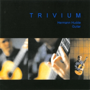 Hermann Hudde - Trivium - Works For Guitar By Turin in der Gruppe CD / Klassiskt bei Bengans Skivbutik AB (5574666)