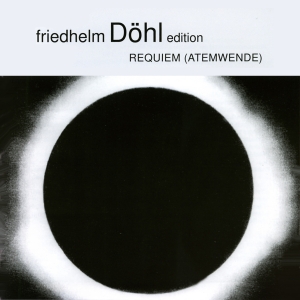 Friedhelm Döhl - Requiem 2000 (Atemwende) in der Gruppe CD / Klassiskt bei Bengans Skivbutik AB (5574740)