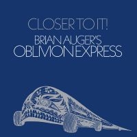 Brian Auger?S Oblivion Express - Closer To It in der Gruppe UNSERE TIPPS / Freitagsveröffentlichungen / 2025-01-24 bei Bengans Skivbutik AB (5574774)
