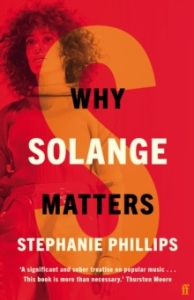 Stephanie Phillips - Why Solange Matters. Why Music Matters in der Gruppe Labels /  bei Bengans Skivbutik AB (5574927)