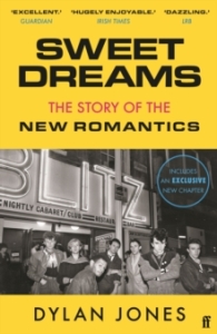 Dylan Jones - Sweet Dreams The Story Of The New Romantics in der Gruppe Labels /  bei Bengans Skivbutik AB (5574931)