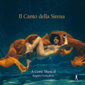 A Corte Musical Rogério Goncalves - Il Canto Della Sirena in der Gruppe CD / Klassiskt bei Bengans Skivbutik AB (5575046)