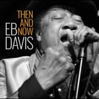 Eb Davis - Then And Now in der Gruppe CD / Blues bei Bengans Skivbutik AB (5575503)