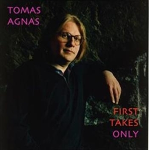 Agnas Tomas - First Takes Only in der Gruppe Externt_Lager / Naxoslager bei Bengans Skivbutik AB (557558)