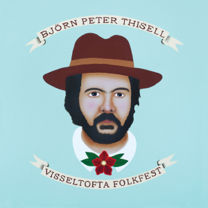 Björn Peter Thisell - Visseltofta Folkfest in der Gruppe Minishops / Ella Ruth Institutet bei Bengans Skivbutik AB (5575671)
