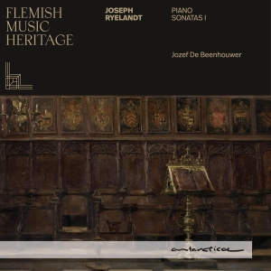 Jozef De Beenhouwer - Flemish Music Heritage: Ryelandt - Piano Sonatas 1 in der Gruppe CD / Klassiskt bei Bengans Skivbutik AB (5575682)