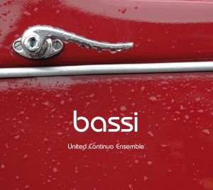 United Continuo Ensemble - Bassi - Alle Toccate, Canzoni, Chia in der Gruppe CD / Klassiskt bei Bengans Skivbutik AB (5575778)