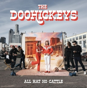 The Doohickeys - All Hat No Cattle in der Gruppe VINYL bei Bengans Skivbutik AB (5575920)