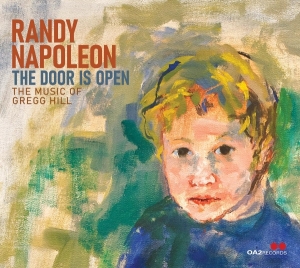 Randy Napoleon - The Door Is Open: The Music Of Gregg Hill in der Gruppe CD / Jazz bei Bengans Skivbutik AB (5576058)