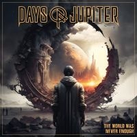 Days Of Jupiter - The World Was Never Enough in der Gruppe CD / Hårdrock bei Bengans Skivbutik AB (5576106)