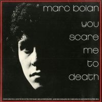 Bolan Marc - You Scare Me To Death (Orange Vinyl in der Gruppe UNSERE TIPPS / Freitagsveröffentlichungen / 2025-03-21 bei Bengans Skivbutik AB (5576154)