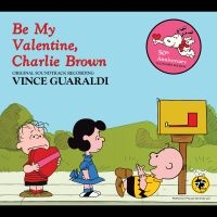 Guaraldi Vince - Be My Valentine, Charlie Brown in der Gruppe UNSERE TIPPS / Freitagsveröffentlichungen / 2025-01-17 bei Bengans Skivbutik AB (5576407)