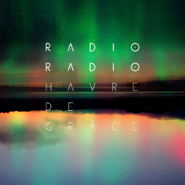 Radio Radio - Havre De Grâce in der Gruppe VINYL / Pop-Rock bei Bengans Skivbutik AB (5576437)