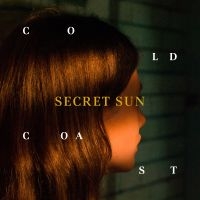 Secret Sun - Cold Coast in der Gruppe CD / Pop-Rock bei Bengans Skivbutik AB (5576453)