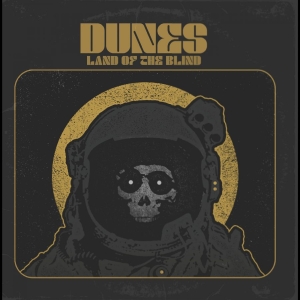 Dunes - Land Of The Blind in der Gruppe VINYL / Hårdrock bei Bengans Skivbutik AB (5576506)