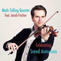 Mads Tolling - Celebrating Svend Asmussen in der Gruppe UNSERE TIPPS / Freitagsveröffentlichungen / 2025-01-17 bei Bengans Skivbutik AB (5576591)