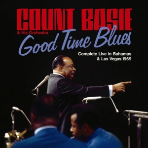 Basie Count - Good Time Blues - Complete Live In Bahams & Las Vegas 1969 in der Gruppe UNSERE TIPPS / Freitagsveröffentlichungen / 2025-02-07 bei Bengans Skivbutik AB (5576635)