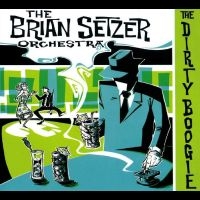 Setzer Brian - The Dirty Boogie in der Gruppe UNSERE TIPPS / Freitagsveröffentlichungen / 2025-01-17 bei Bengans Skivbutik AB (5576681)