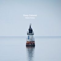 Deep Cabaret - Matchless in der Gruppe UNSERE TIPPS / Freitagsveröffentlichungen / 2025-01-10 bei Bengans Skivbutik AB (5576688)