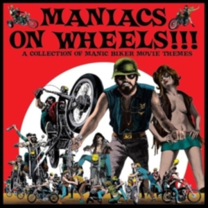 Various Artists - Maniacs On Wheels Biker Movie Theme in der Gruppe VINYL / Pop-Rock bei Bengans Skivbutik AB (5576717)