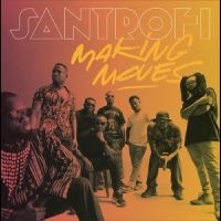 Santrofi - Making Moves in der Gruppe VINYL / Pop-Rock bei Bengans Skivbutik AB (5576780)
