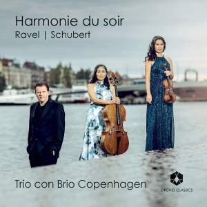 Trio Con Brio Copenhagen - Ravel & Schubert: Harmonie Du Soir in der Gruppe CD bei Bengans Skivbutik AB (5576834)