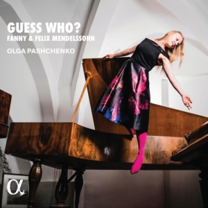 Olga Pashchenko - Fanny & Felix Mendelssohn: Guess Wh in der Gruppe CD / Klassiskt bei Bengans Skivbutik AB (5576851)
