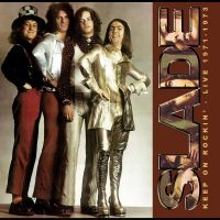 Slade - Keep On Rockin' - Live 1971-1973 in der Gruppe UNSERE TIPPS / Freitagsveröffentlichungen / 2025-01-24 bei Bengans Skivbutik AB (5576962)